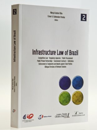 Serviço: Infrastrutcture Law of Brazil, Marçal Justen e César Guimarães Pereira, organizadores *Editora Fórum